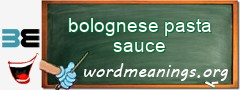 WordMeaning blackboard for bolognese pasta sauce